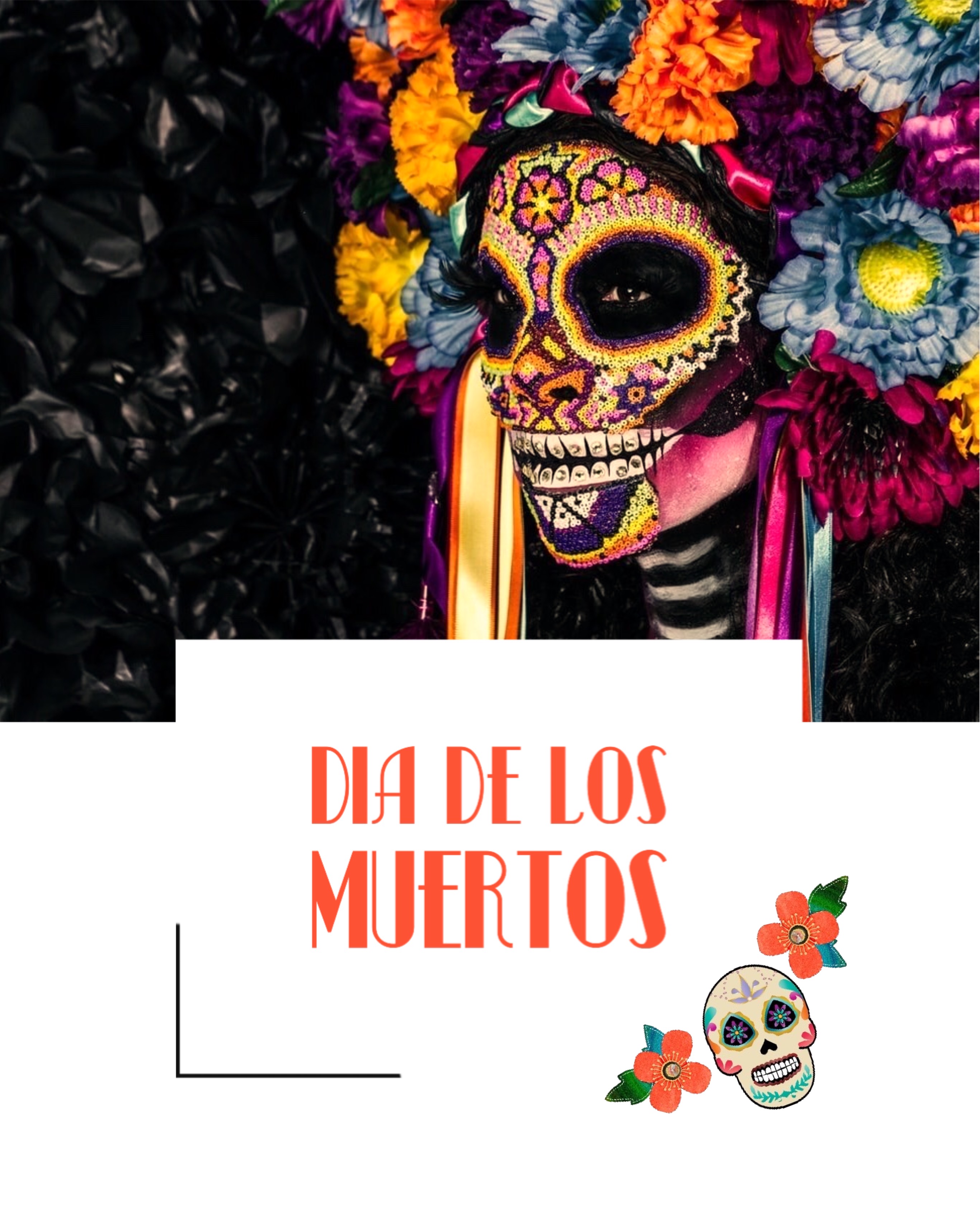 A Woman With A Skull Mask And A Sign That Says Dia De Los Muert Day Of The Dead Template