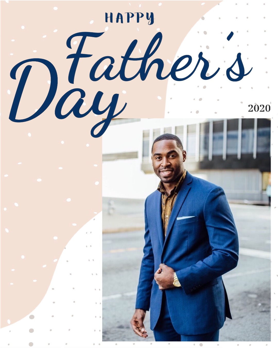 A Father'S Day Card With A Photo Of A Man In A Blue Suit Father S Day Template
