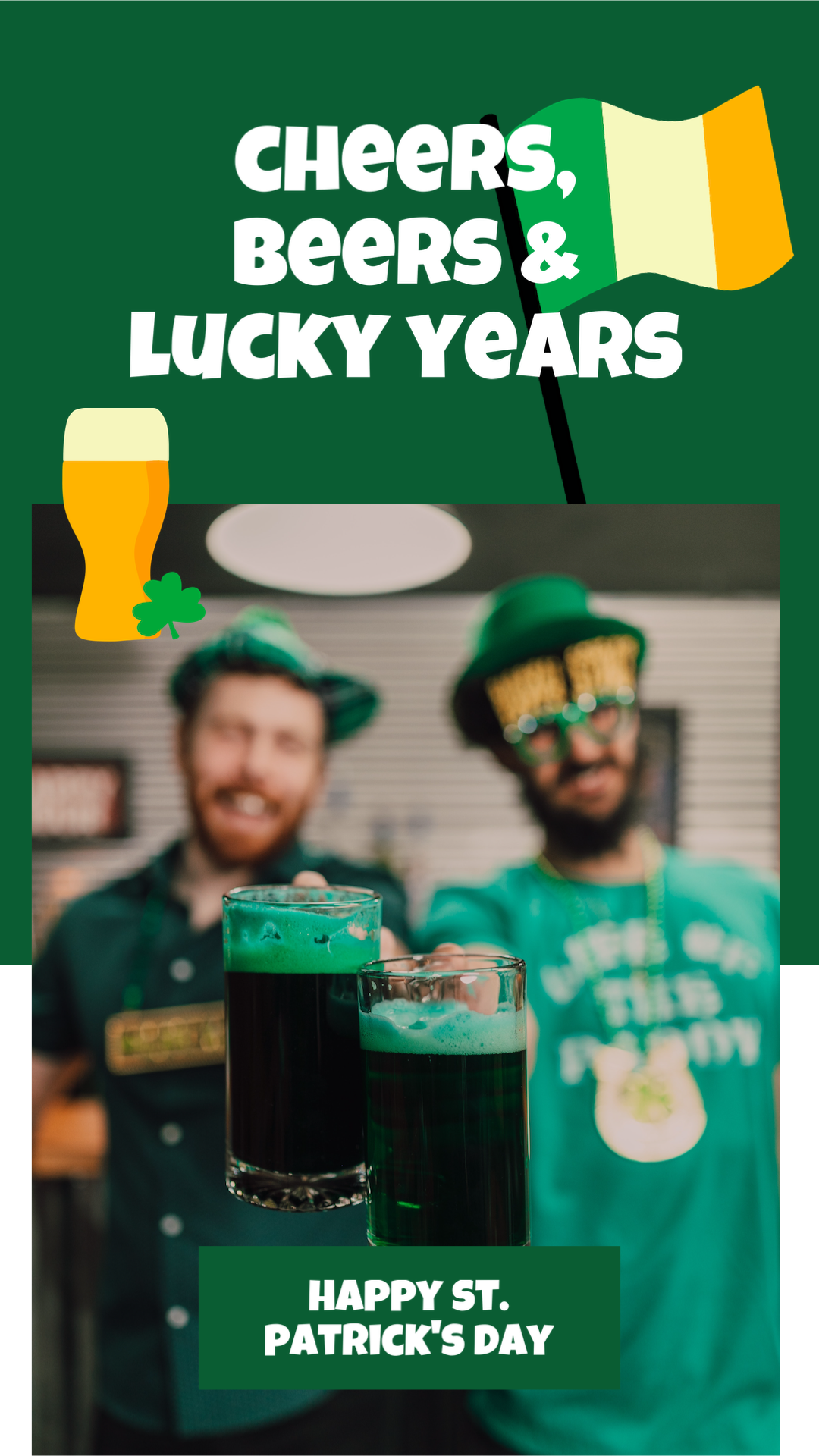 Cheers, Beers And Luckey Years St. Patrick'S Day Template