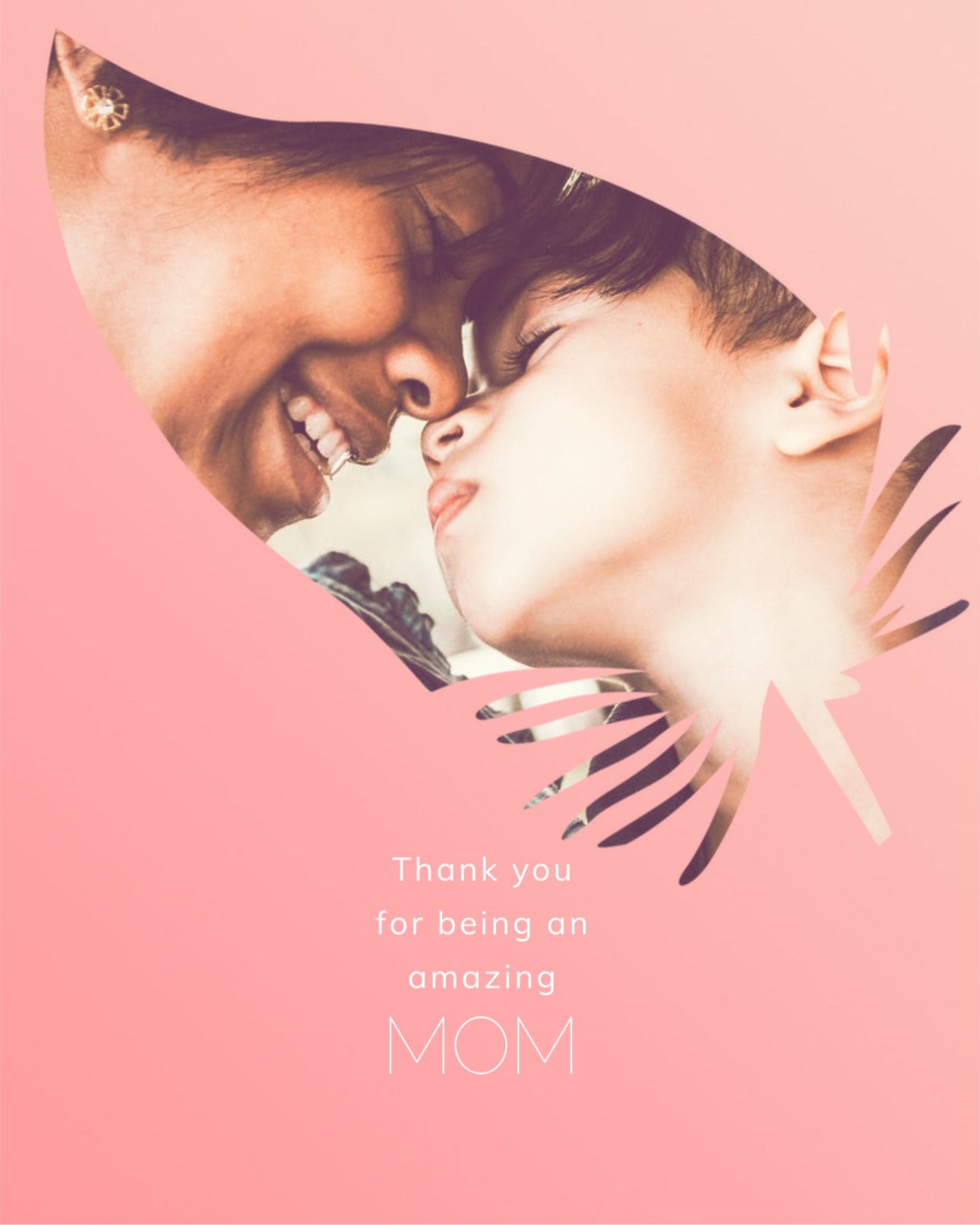 thank you for being amazing mom Mother’s Day 