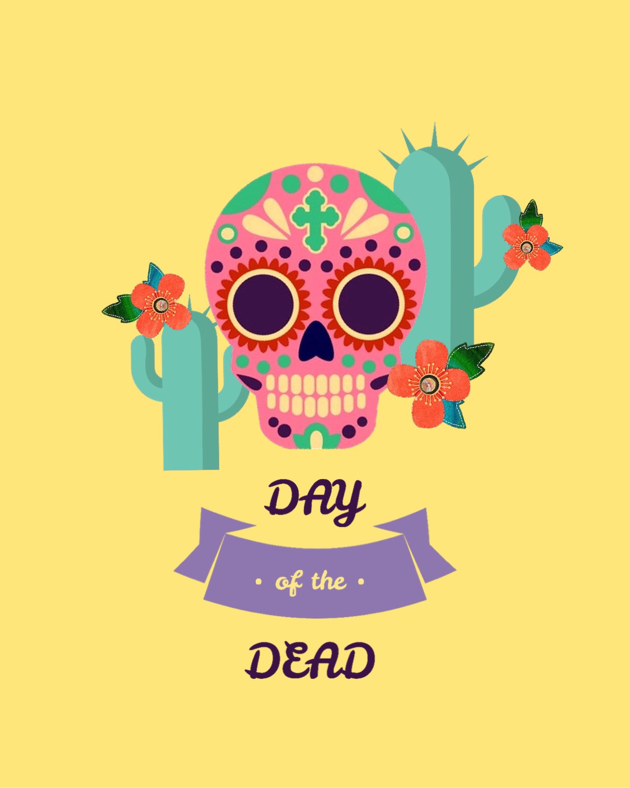 A Skull With Flowers And A Banner That Says Day Of The Dead Day Of The Dead Template
